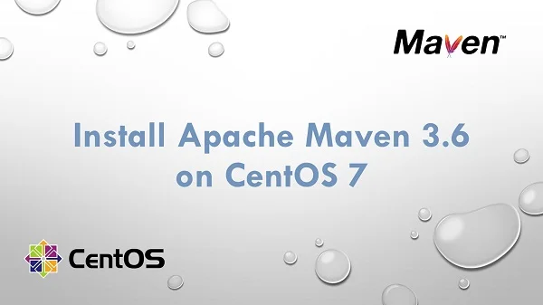 How to install Apache Maven on CentOS 7