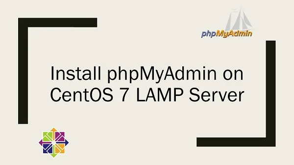 How to install phpMyAdmin on CentOS 7