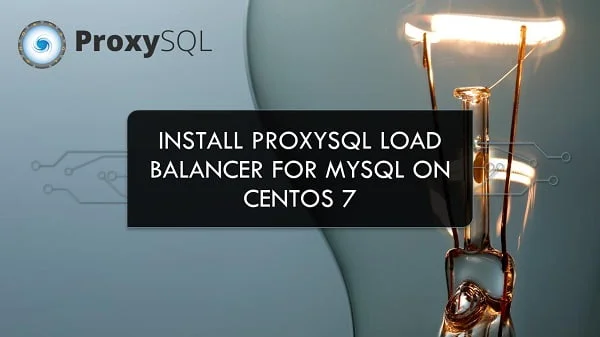 How to install ProxySQL on CentOS 7