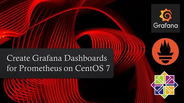 How to install Grafana on CentOS 7 1 How to install Grafana on CentOS 7