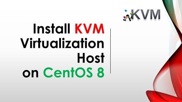 How to Setup KVM Hypervisor on CentOS 8