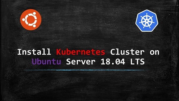 How to install Kubernetes on Ubuntu Server 18