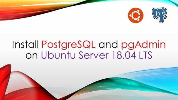 How To Install PostgreSQL On Ubuntu Server 18 | CentLinux