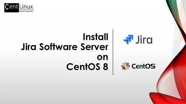 How to install Jira on CentOS 8 1 How to install Jira on CentOS 8
