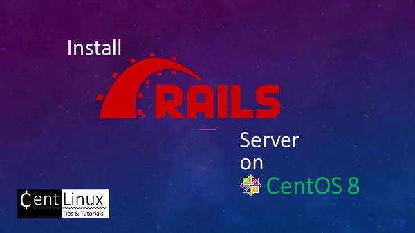 Complete Ruby on Rails setup on CentOS 8 1 Complete Ruby on Rails setup on CentOS 8