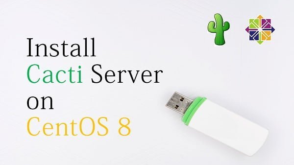 How to install Cacti Server on CentOS 8