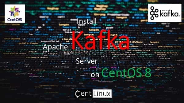 How to install Apache Kafka on CentOS 8