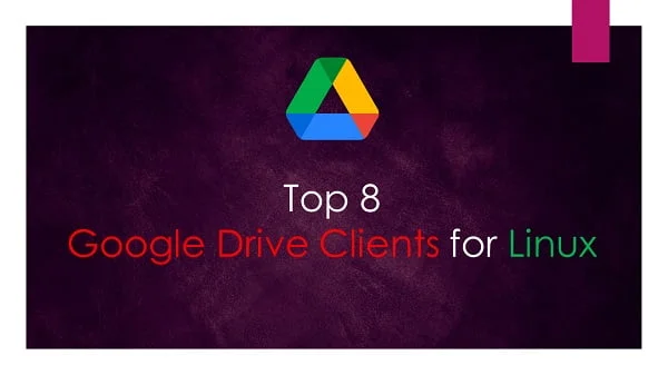 Top 8 Google Drive Linux Clients 1 Top 8 Google Drive Linux Clients