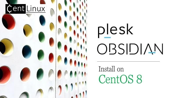 Install Plesk Web Hosting Panel on CentOS 8 1 Install Plesk Web Hosting Panel on CentOS 8