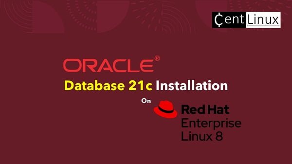 Install Oracle Database 21c on RHEL 8