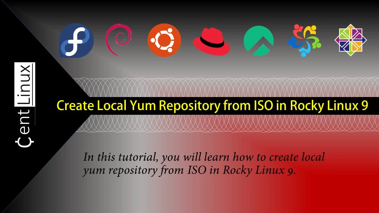 Create Local Yum Repository in Rocky Linux 9 2 Create Local Yum Repository in Rocky Linux 9