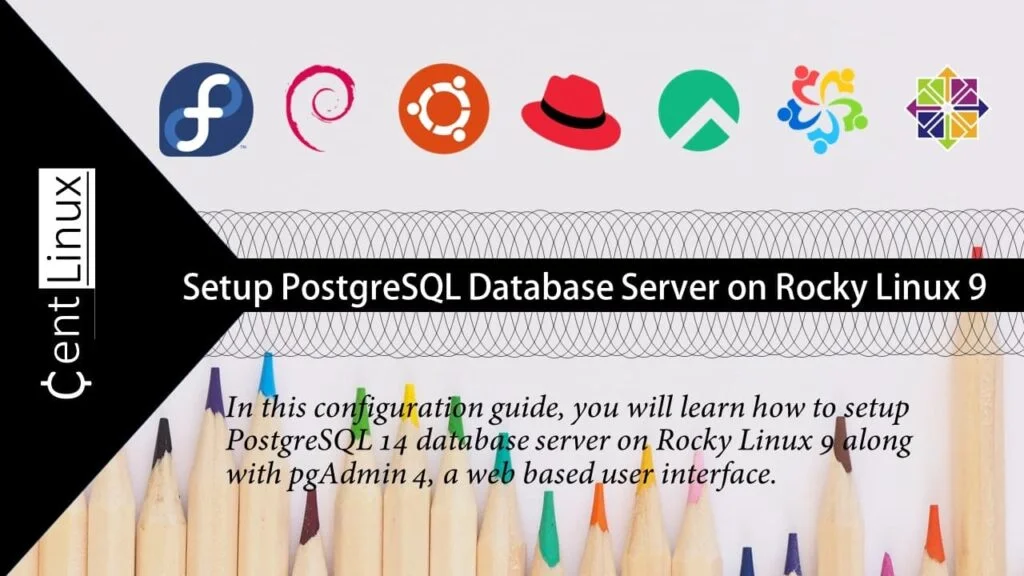 How to install PostgreSQL on Rocky Linux 9 1 How to install PostgreSQL on Rocky Linux 9
