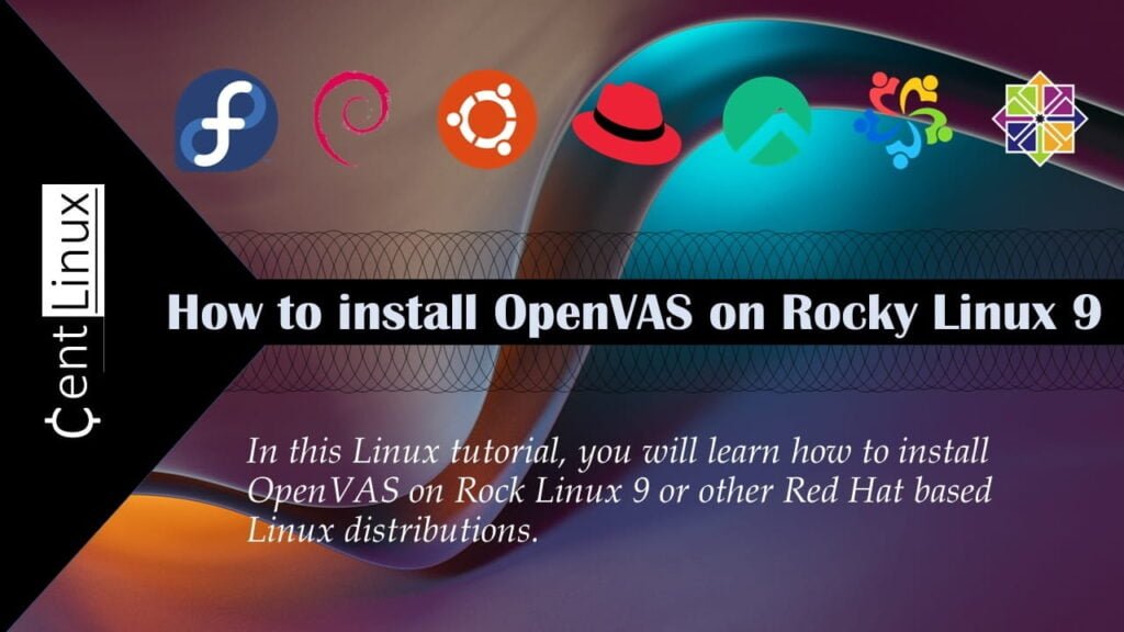 How to install OpenVAS on Rocky Linux 9