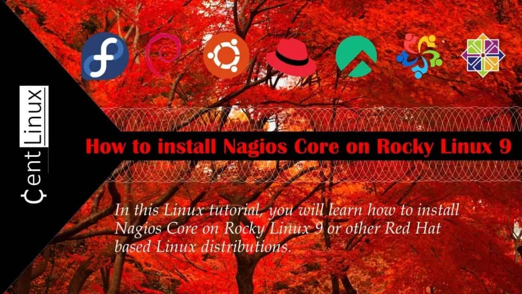 Install Nagios Core on Rocky Linux 9 1 How to install Nagios Core on Rocky Linux 9
