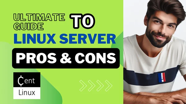 Ultimate Guide to Linux Servers: Pros and Cons 1 What is a Linux Server?