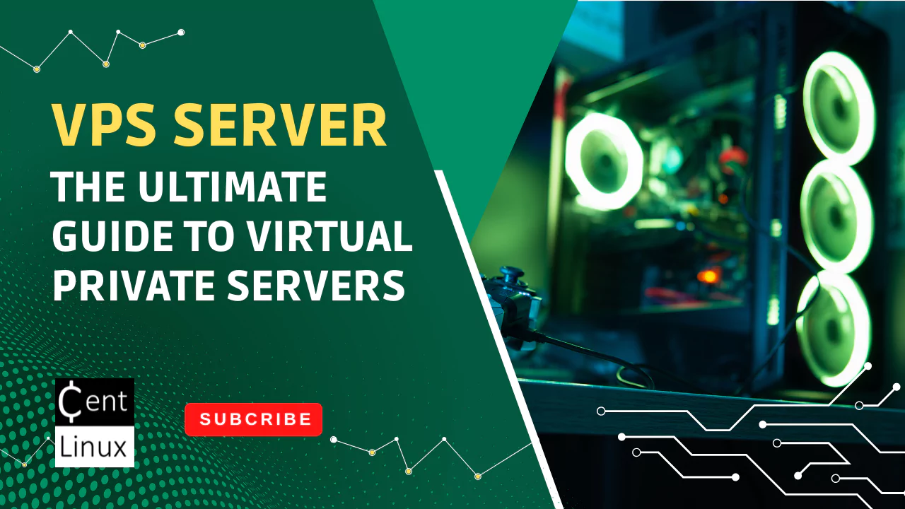 VPS Server: The Ultimate Guide to Virtual Private Servers