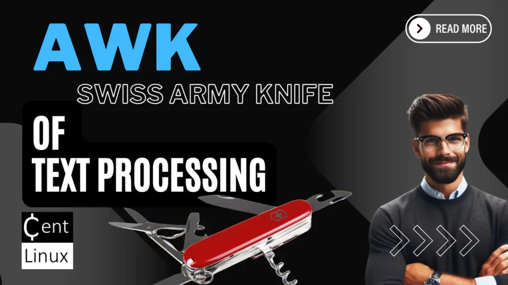 AWK: Swiss Army Knife of Text Processing