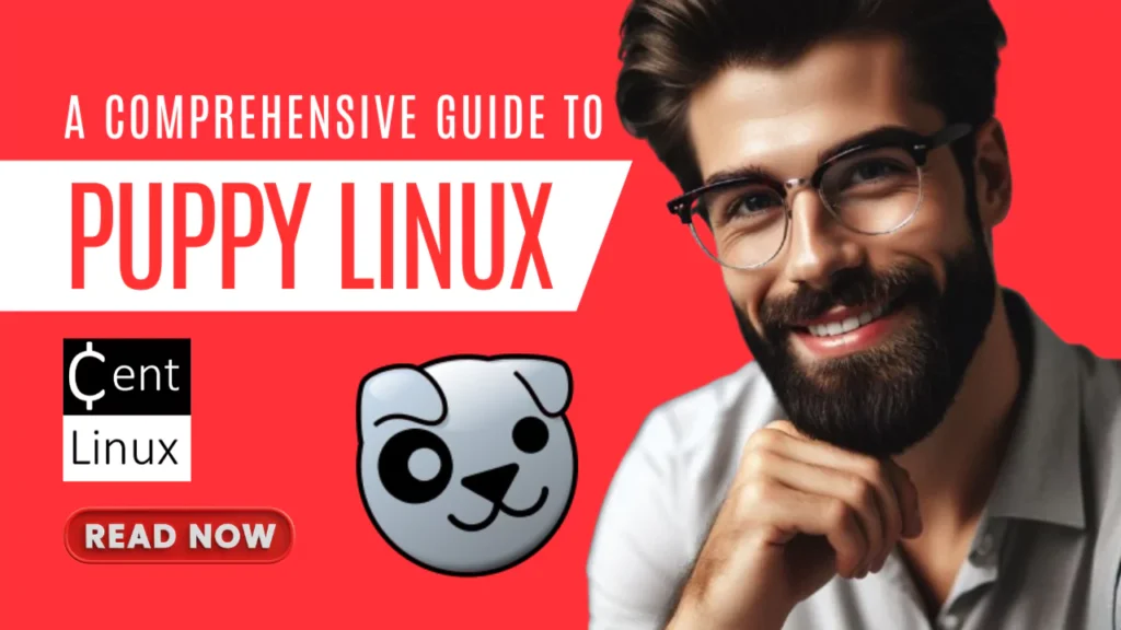 Puppy Linux OS - A Comprehensive Guide