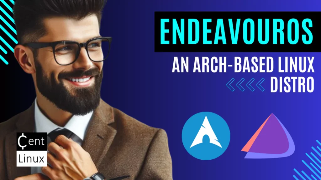 EndeavourOS - An Arch-based Linux Distro