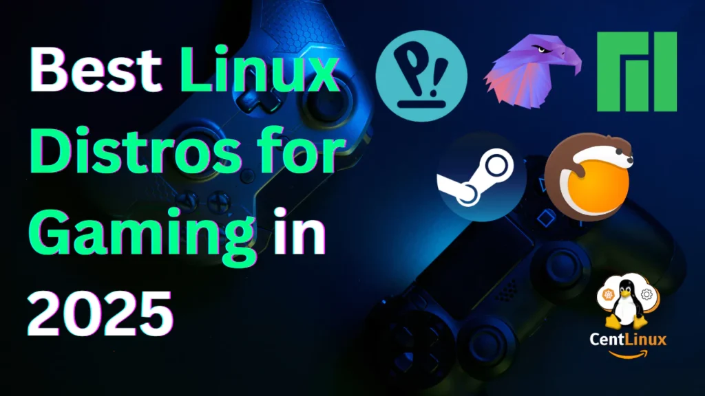 Best Linux Distros for Gaming in 2025 1 Best Linux Distros for Gaming in 2025