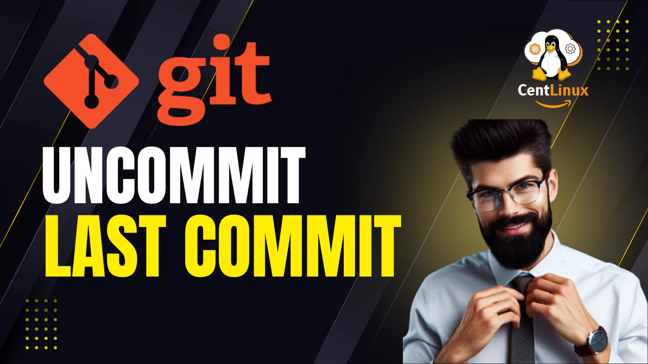 How to Git Uncommit Last Commit