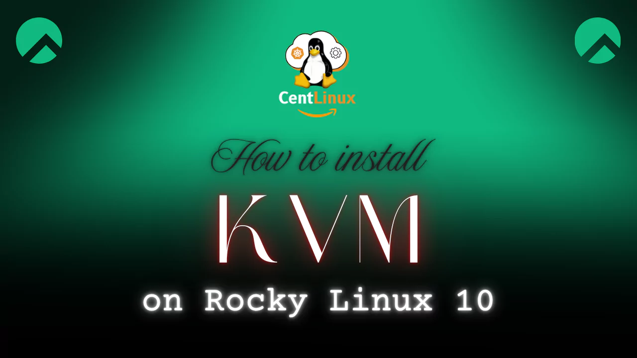 How to install KVM on Rocky Linux 10