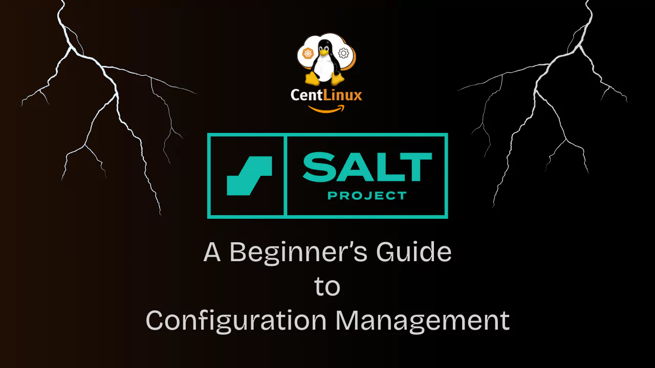 Salt Configuration Management: A Beginner’s Guide