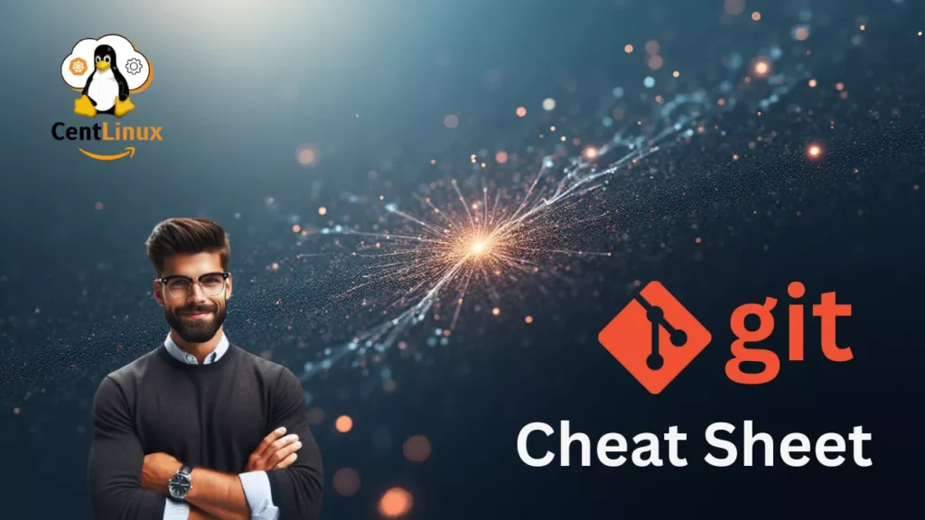 Git Cheat Sheet: Tips, Tricks, and Shortcuts
