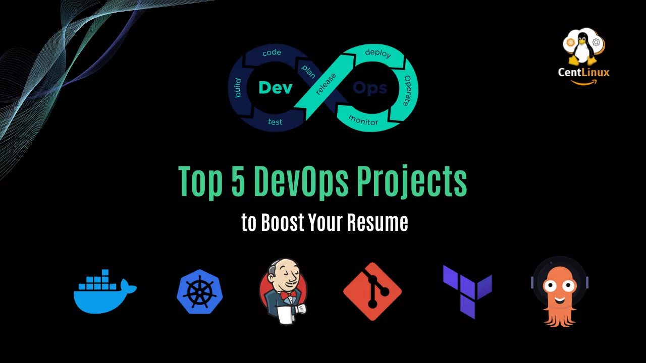 Top 5 DevOps Projects to Boost Your Resume 1 Top 5 DevOps Projects to Boost Your Resume